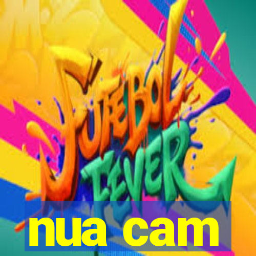 nua cam